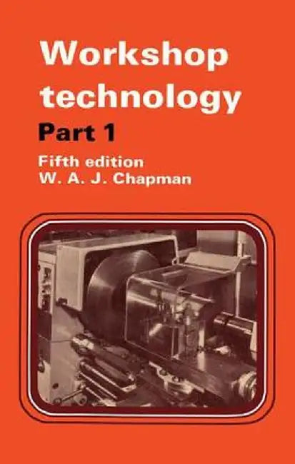 Workshop Technology Part 1 by W. Chapman