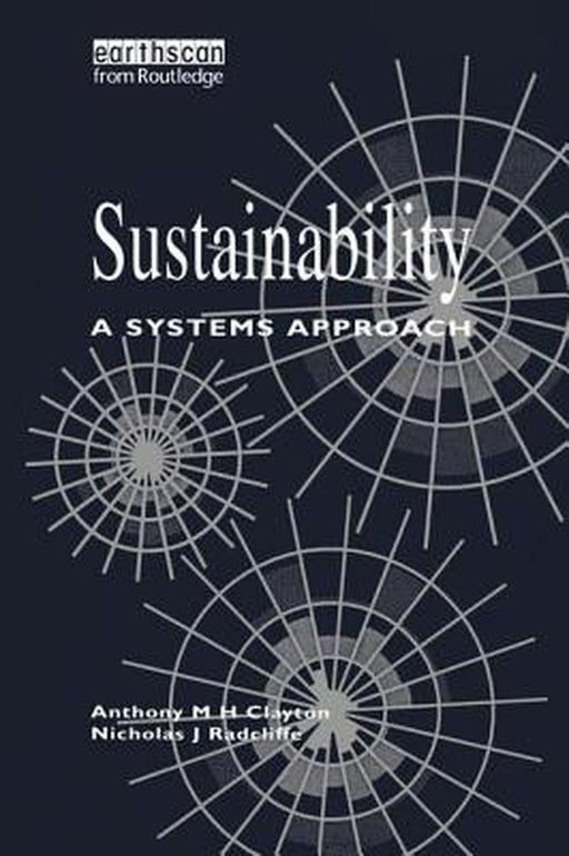 Sustainability: A Systems Approach by Clayton, Tony