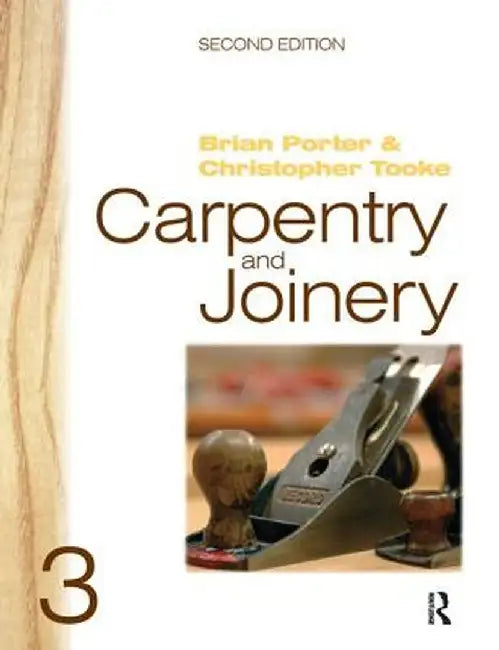 Carpentry and Joinery 3 by Brian Porter