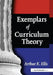 Exemplars of Curriculum Theory by Arthur K. Ellis