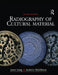 Radiography of Cultural Material by Julia Tum