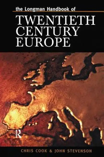 Longman Handbook of Twentieth Century Europe by Chris Cook