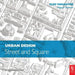 Urban Design: Street And Square by Cliff Moughtin