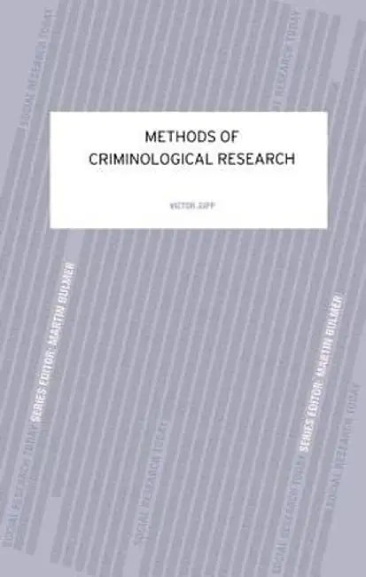 Methods of Criminological Research by Victor R Jupp