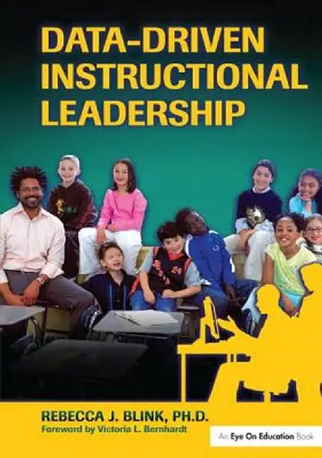Data-Driven Instructional Leadership by Rebecca J. Blink