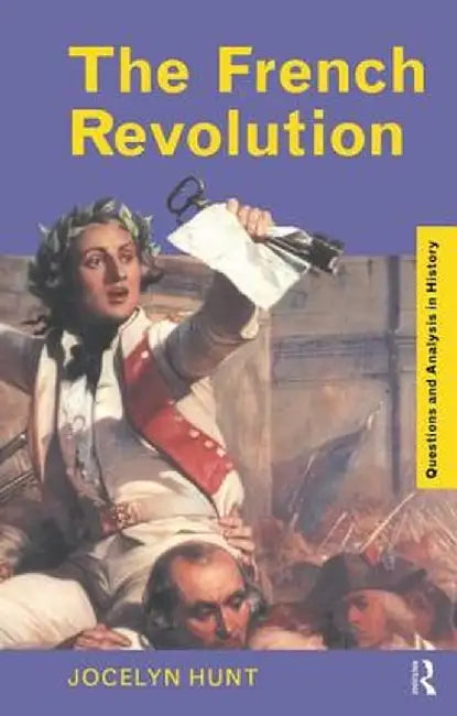 The French Revolution by Jocelyn Hunt