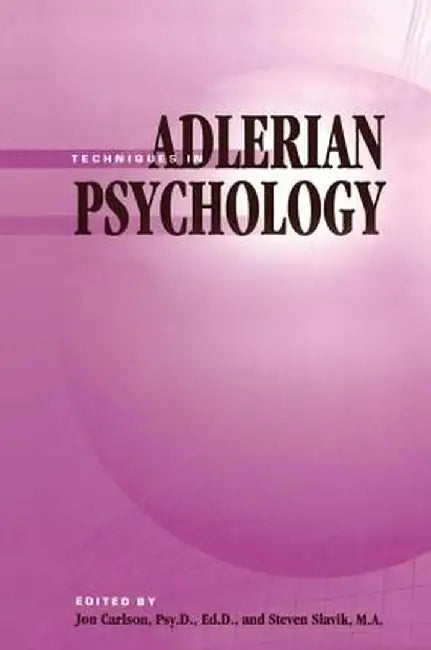 Techniques in Adlerian Psychology by Jon Carlson