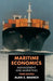 Maritime Economics: Management and Marketing by Alan Branch