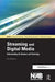 Streaming and Digital Media: Understanding the Business and Technology by Dan Rayburn