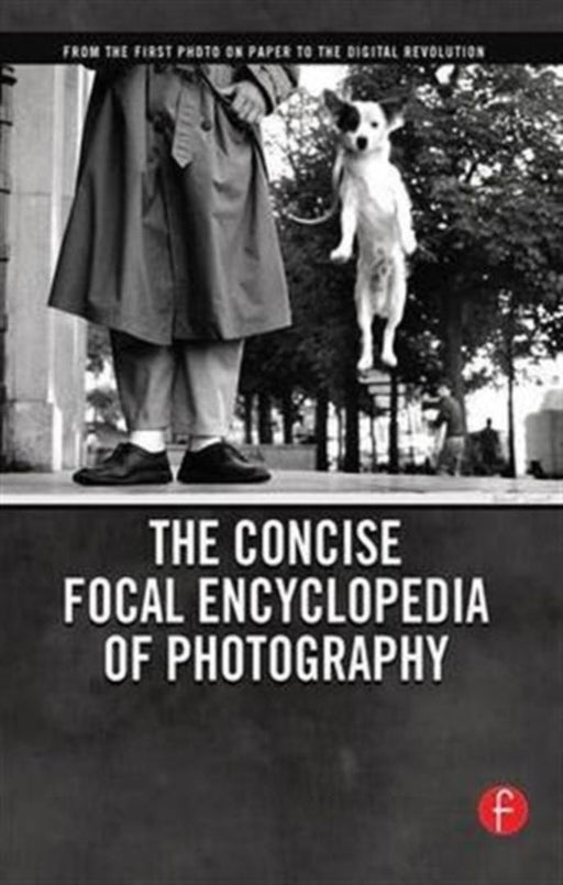 The Concise Focal Encyclopedia of Photography by Michael Peres