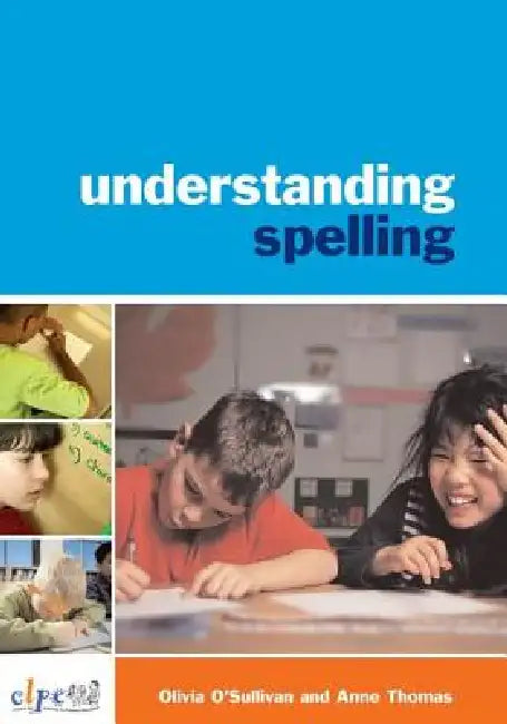 Understanding Spelling by Olivia O'Sullivan