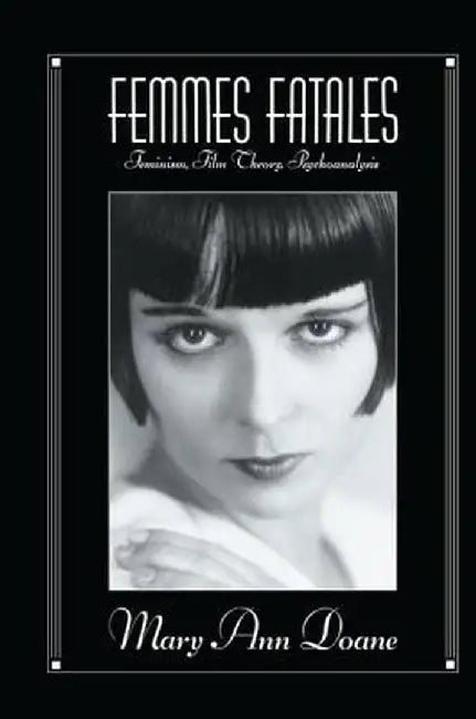 Femmes Fatales by Mary Ann Doane