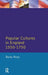 Popular Cultures in England 1550-1750 by Barry Reay