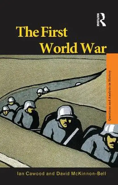 The First World War by Ian J. Cawood