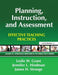 Planning, Instruction, and Assessment: Effective Teaching Practices by Leslie Grant