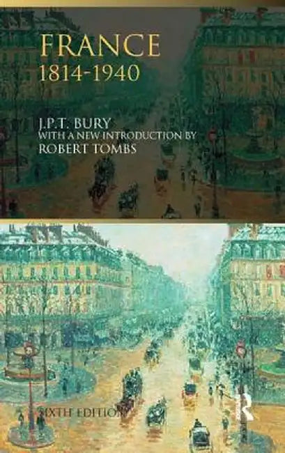 France, 1814-1940 by J.P.T. Bury