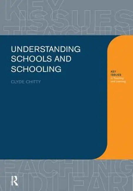 Understanding Schools and Schooling by Clyde Chitty
