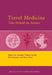 Travel Medicine: Tales Behind The Science by Annelies Wilder-Smith