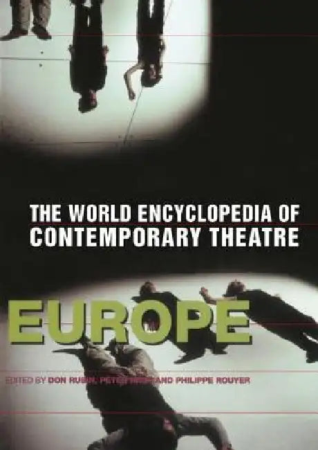 World Encyclopedia Of Contemporary Theatre:: Europe by Peter Nagy