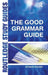 The Good Grammar Guide by Richard Palmer