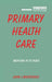 Primary Health Care: Medicine in Its Place by John J Macdonald