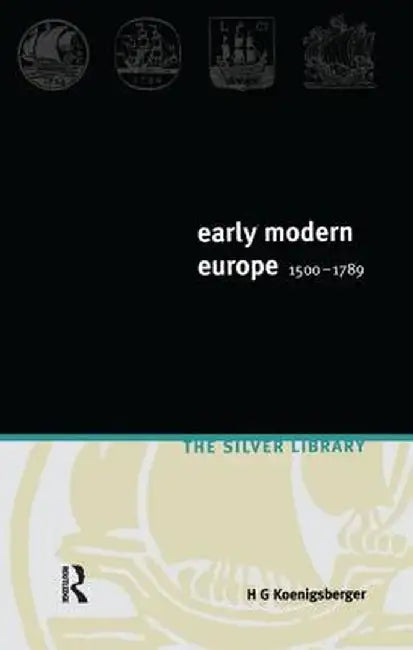 Early Modern Europe 1500-1789 by H.G. Koenigsberger