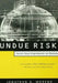 Undue Risk: Secret State Experiments on Humans by Jonathan D. Moreno