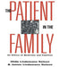 The Patient in the Family by Hilde Lindemann Nelson
