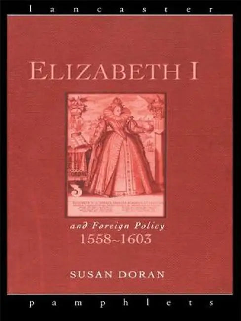 Elizabeth I and Foreign Policy by Susan Doran