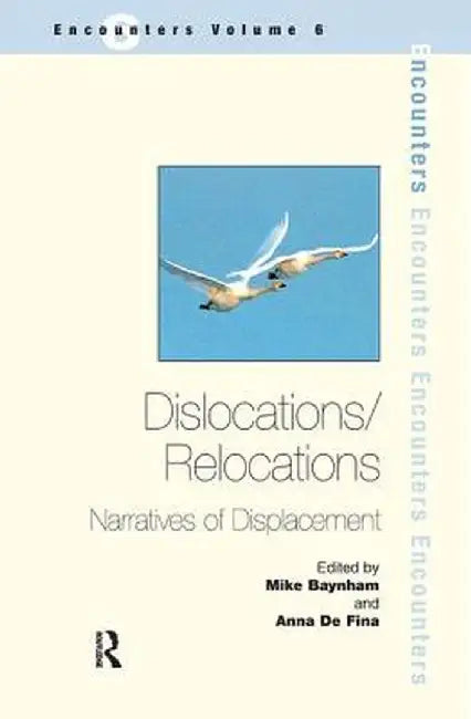 Dislocations/ Relocations: Narratives of Displacement by Mike Baynham