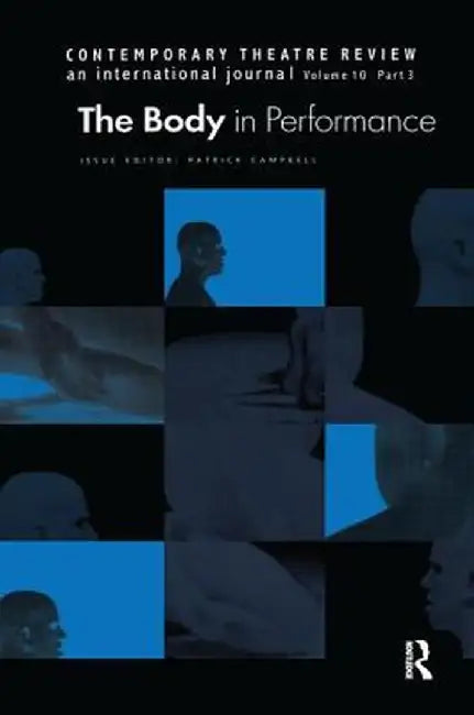 The Body in Performance by Patrick Campbell