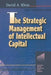 The Strategic Management of Intellectual Capital by David A. Klein