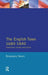 The English Town, 1680-1840: Government, Society and Culture by Rosemary Sweet