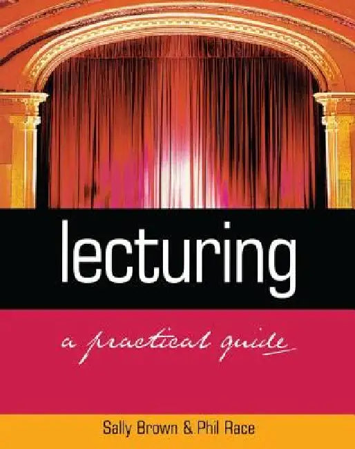 Lecturing: A Practical Guide by Sally Brown