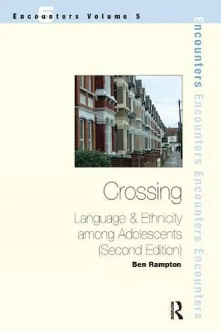 Crossing: Language and Ethnicity Among Adolescents by Ben Rampton