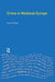 Crime in Medieval Europe: 1200-1550 by Trevor Dean