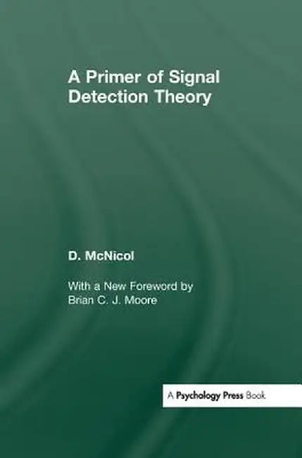 A Primer of Signal Detection Theory by Don McNicol