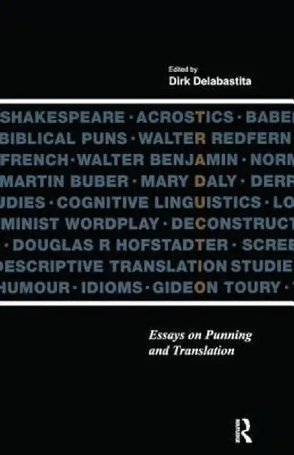 Traductio: Essays on Punning and Translation by Dirk Delabastita