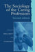 The Sociology of the Caring Professions by Pamela Abbott University 