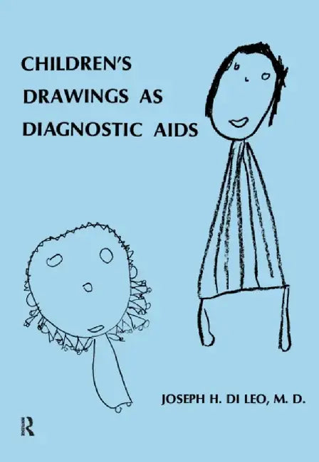 Children's Drawings as Diagnostic AIDS by Joseph H. Di Leo