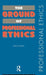 The Ground of Professional Ethics by Daryl Koehn
