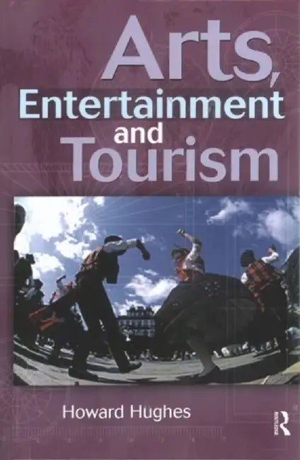 Arts, Entertainment and Tourism by Howard Hughes