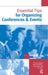 Essential Tips for Organizing Conferences & Events by Sally Brown