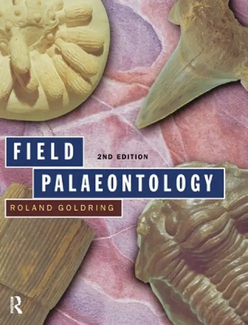 Field Palaeontology by Roland Goldring