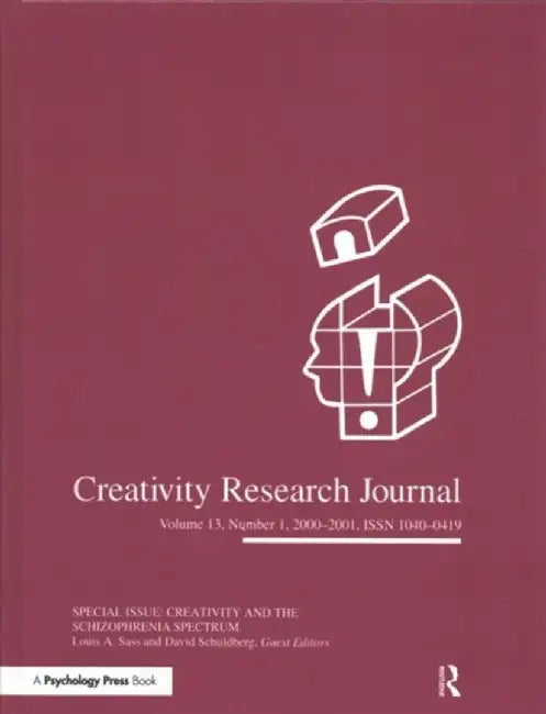 Creativity in the Schizophrenia Spectrum: A Special Issue of the Creativity Research Journal by Louis A. Sass