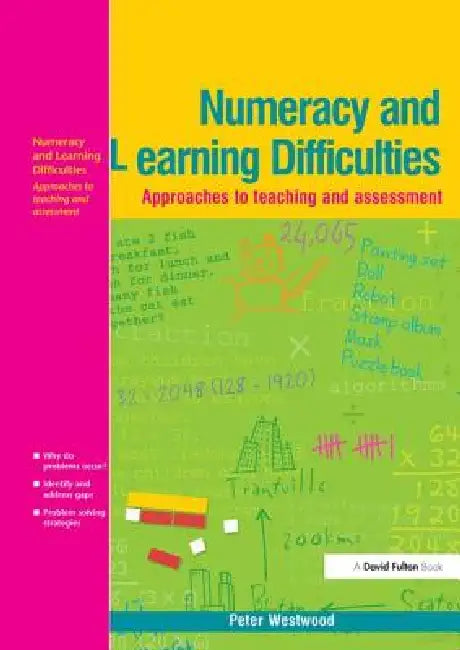Numeracy and Learning Difficulties: Approaches to Teaching and Assessment by Peter Westwood