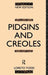 Pidgins and Creoles by Professor Loreto Todd