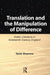 Translation and the Manipulation of Difference: Arabic Literature in Nineteenth-Century England by Tarek Shamma