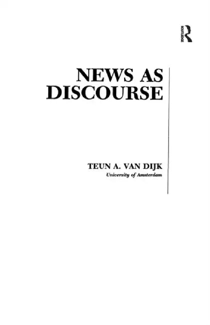 News as Discourse by Teun A. van Dijk