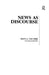 News as Discourse by Teun A. van Dijk